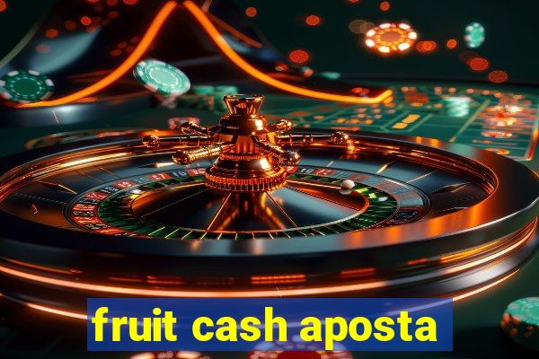 fruit cash aposta